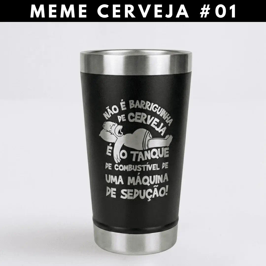 Meme #01 – Coleção Cervejeiros | Copo Térmico Preto + Brinde