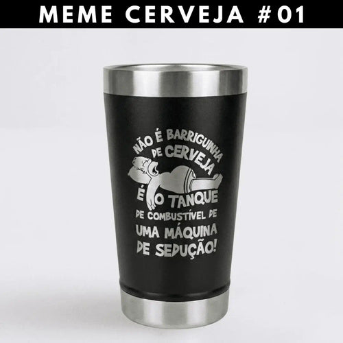 Meme #01 – Coleção Cervejeiros | Copo Térmico Preto + Brinde