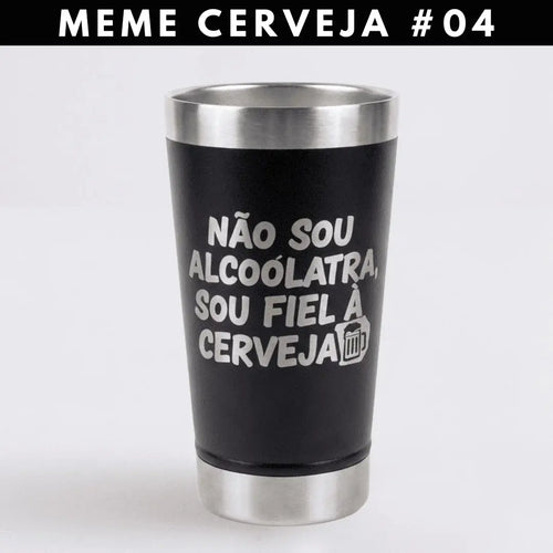 Meme #04 – Coleção Cervejeiros | Copo Térmico Preto + Brinde